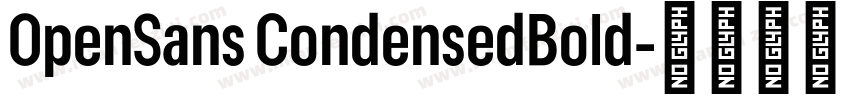 0penSans CondensedBold字体转换